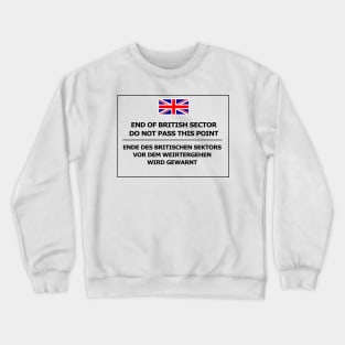 British Cold War Berlin sign Crewneck Sweatshirt